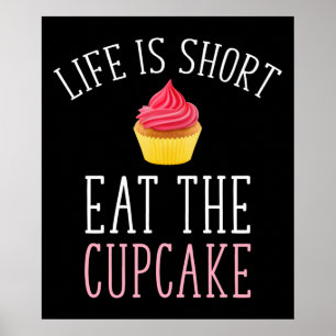 Life är Kort - Ät Cupkaka Poster