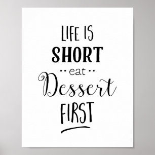 Life är Kort Eat Dessert First Kitchen-utskrift Poster