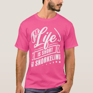 Life är Kort Go Snorkeling Scuba Diver Snorkeling T Shirt