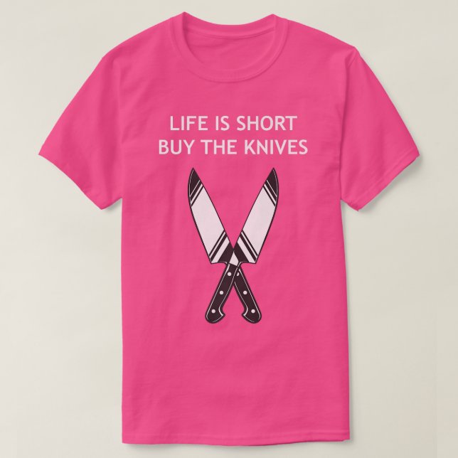 Life är Kort Köp Knivar Kitchen Cooking Chef T Shirt (Design framsida)