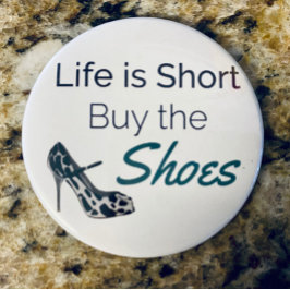 Life är Kort Köp Shoes Funny Quote Magnet