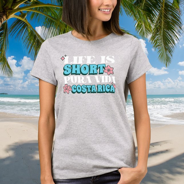 Life är Kort Pura Vida Costa Rica Souvenir T Shirt (Life is Short Pura Vida Costa Rica Souvenir T-Shirt)
