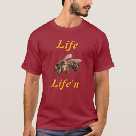 "Life B Life'n T-Shirt