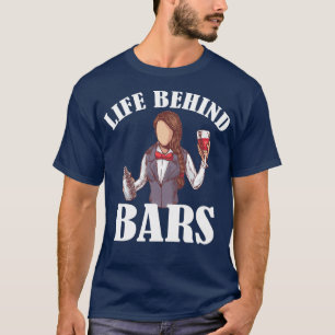 Life bakom Pub Bartender Barkeeper Barmaid 1 T Shirt