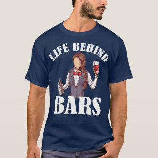 Life bakom Pub Bartender Barkeeper Barmaid 1 T Shirt