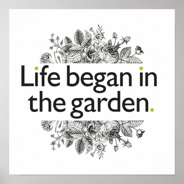 Life Began i Garden Poster (Framsidan)