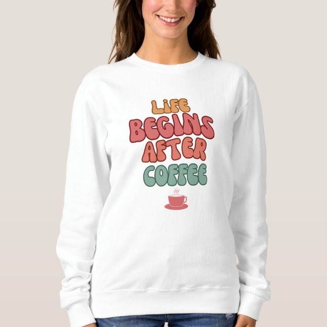 Life Begins After Coffee Quote T-Shirt (Framsida)