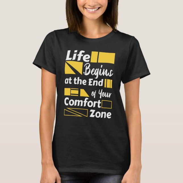 Life begins at the end of your comfort zone t shirt (Framsida)
