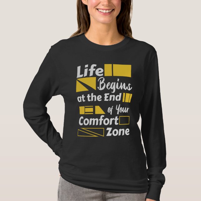 Life begins at the end of your comfort zone t shirt (Framsida)