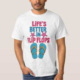 Life Beter i Flinflip flops, sommaruppehåll T Shirt