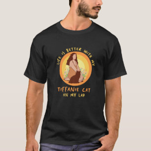 Life Better Cat Lap Far Mor Tiffanie Cat Mamma T Shirt