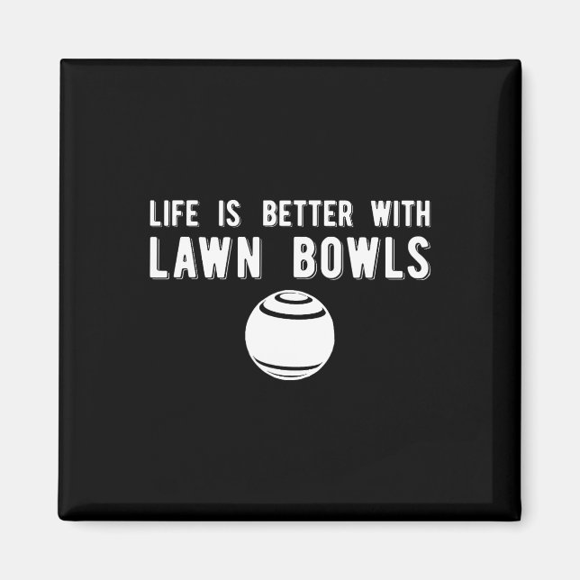 Life Better Gräsmatta Bowls Gräsmatta Bowling Magnet (Framsidan)