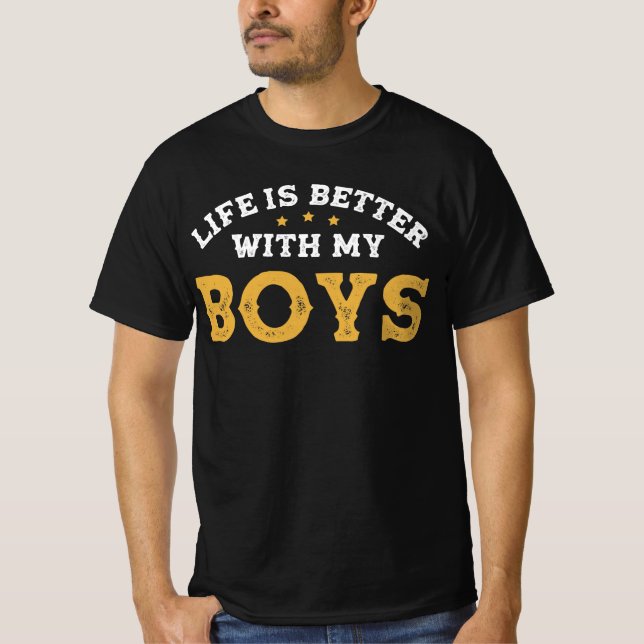 Life Better W My Boys T Shirt (Framsida)