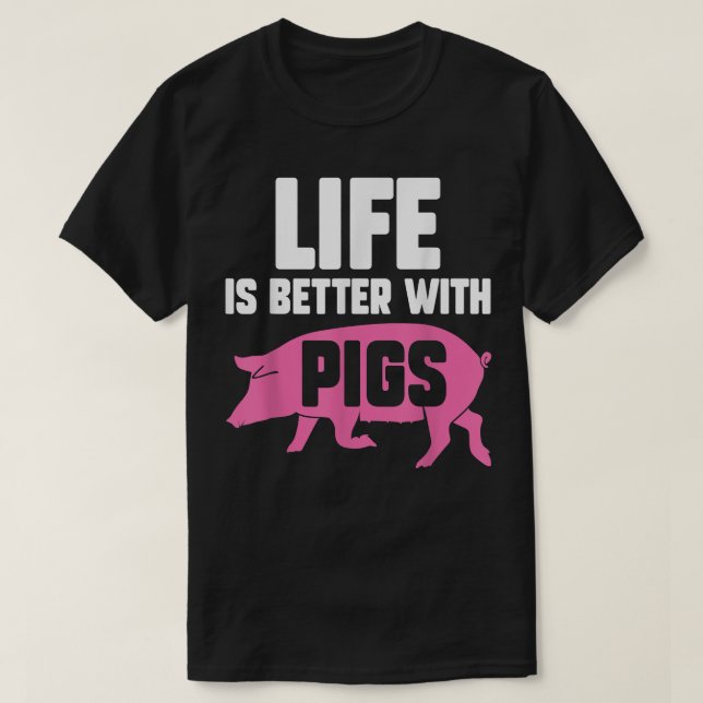 Life Better With Pigs  Piglet  Pig Lover  T Shirt (Design framsida)