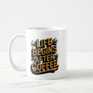 Life börjar efter kaffetypgrafi i Mugg