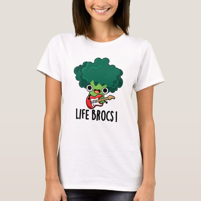 Life Brocs Funny Veggie Broccoli Pun T Shirt (Framsida)