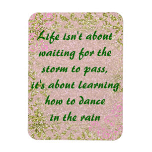 Life Dance in Rain Quote Magnet