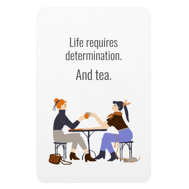 Life, Determination och Tea. Vänner, Vänskap Magnet (Vertikal)