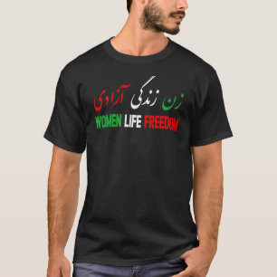 Life Freedom Support Persian Zan Zendegi Azadi T Shirt