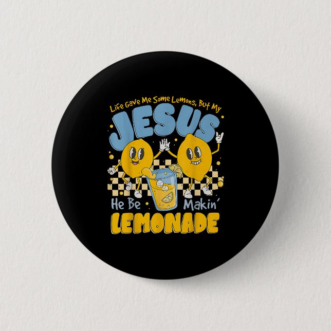 Life Gave Me Some Lemons But My Jesus He Be Makin  Knapp (Framsida)