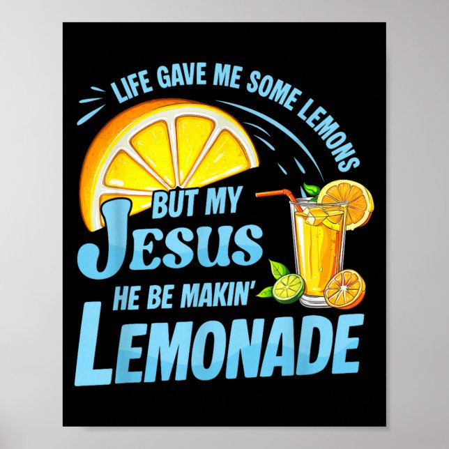 Life Gave Me Some Lemons But My Jesus He Be Making Poster (Framsidan)