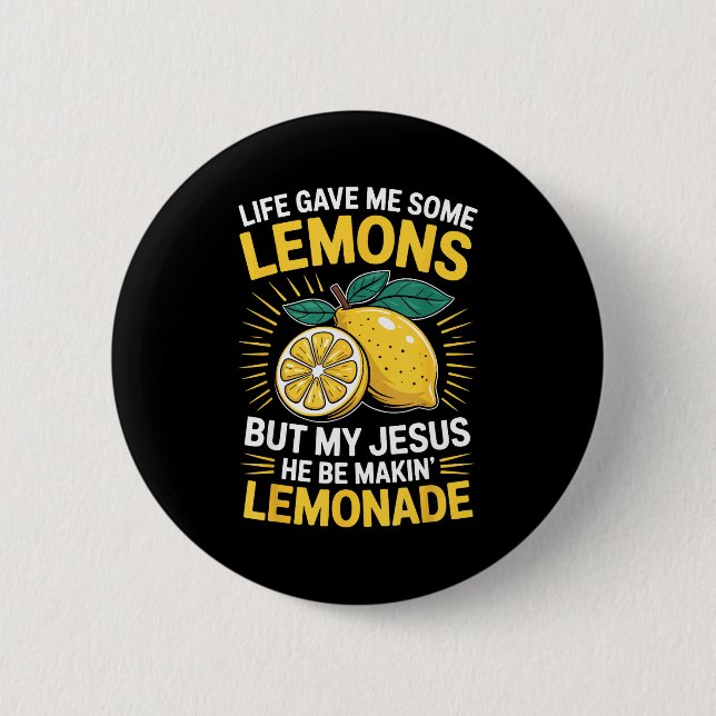 Life Gave Me Some Lemons But My Jesus  Knapp (Framsida)