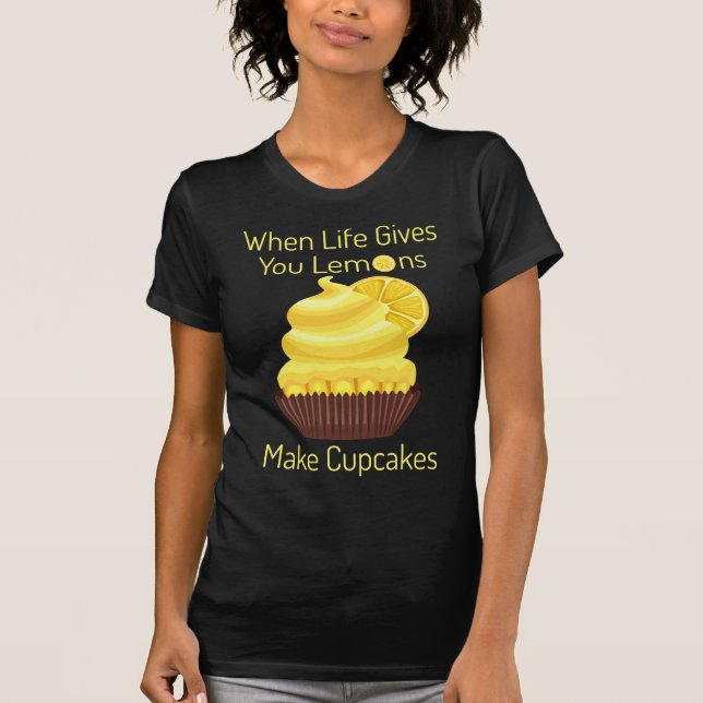 Life Ge du Lemons, Gör Muffinsar T Shirt (Framsida)