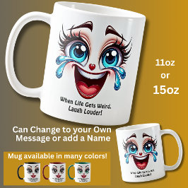 Life Gets Weird Laugh, Fabulous Eyes Funny Face Kaffemugg