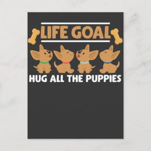 Life Goal Hug alla valparna Hund älskare Puppy Vykort