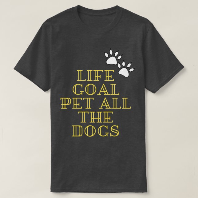 LIFE GOAL PET ALL DOGSTshirt Classic TShirt T Shirt (Design framsida)