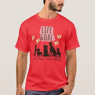 Life Goal Pet All Hundar Hund älskare Hund pojke l T Shirt