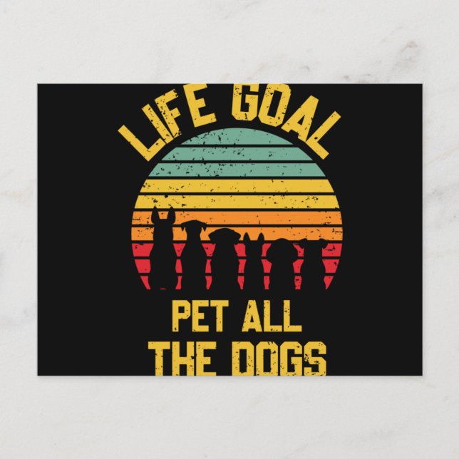 Life-Goal-Pet-All-the-Hundar-Älskare-Funny Vykort (Framsida)