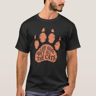 Life Goal Pet alla katter Kitten Tass Älskare T Shirt