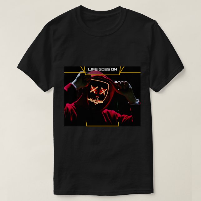 LIFE GOES ON (25) T SHIRT (Design framsida)