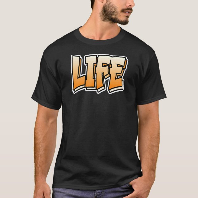 Life Graffiti Stil som säger Life T Shirt (Framsida)