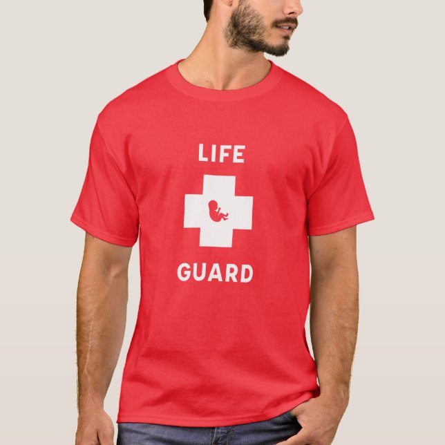 Life Guard Pro Life T Shirt (Framsida)