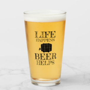 Life händer Beer Helps underbart att säga Glaskopp