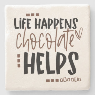 Life Happens Chocolate hjälper humoristiska citat Stenunderlägg