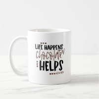 Life Happens Chocolate Hjälper till att roa citat