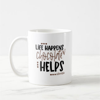 Life Happens Chocolate Hjälper till att roa citat Kaffemugg