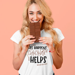 Life Happens Chocolate Hjälper till att roa citat T Shirt