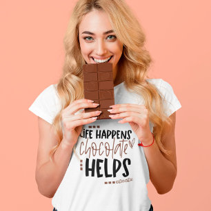 Life Happens Chocolate Hjälper till att roa citat T Shirt