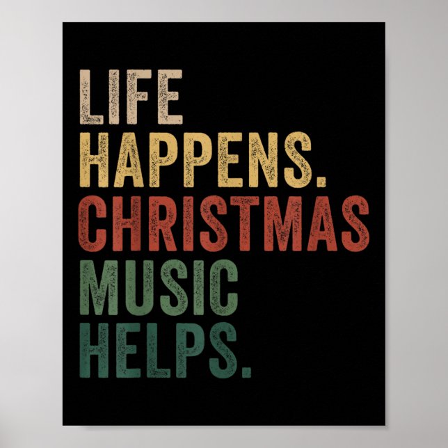 Life Happens Christmas Music Helps, Christmas Time Poster (Framsidan)