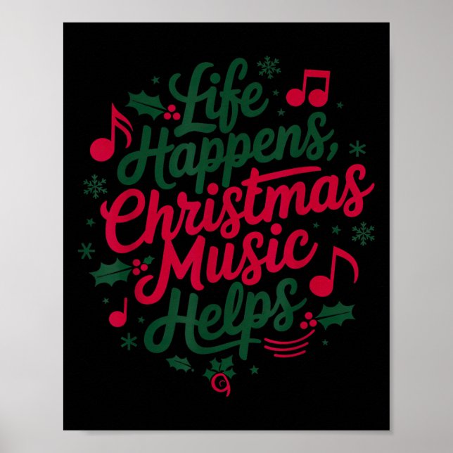 Life Happens Christmas Music Helps For Christmas M Poster (Framsidan)