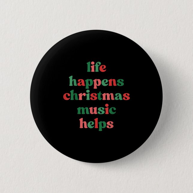 Life Happens Christmas Music Helps Retro Groovy Sa Knapp (Framsida)