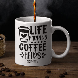 Life Happens Coffee Helps Fun for coffee lovers Kaffemugg