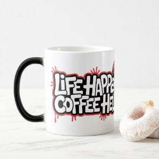 Life Happens Coffee Helps Funny Graffiti Sayed Magisk Mugg