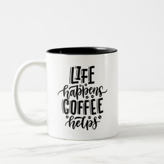 Life Happens Coffee Helps Motivational Quote Mug Två-Tonad Mugg