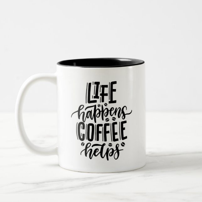 Life Happens Coffee Helps Motivational Quote Mug Två-Tonad Mugg (Vänster)