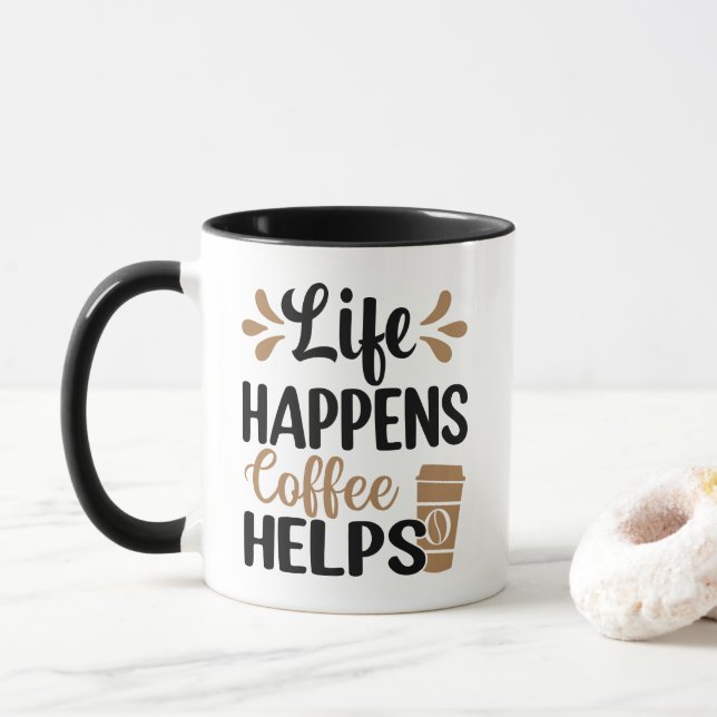 Life Happens Coffee Helps Mugg (Med munk)